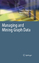 Managing and Mining Graph Data / Haixun Wang (u. a.) / Taschenbuch / Advances in Database Systems / Paperback / xxii / Englisch / 2012 / Springer US / EAN 9781461425601 - Wang, Haixun
