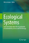 Ecological Systems  Selected Entries from the Encyclopedia of Sustainability Science and Technology  Rik Leemans  Buch  HC gerader Rücken kaschiert  Englisch  2012 - Leemans, Rik