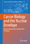 Cancer Biology and the Nuclear Envelope / Recent Advances May Elucidate Past Paradoxes / Jose I. De Las Heras (u. a.) / Buch / Advances in Experimental Medicine and Biology / XIII / Englisch / 2014 - De Las Heras, Jose I.