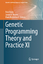 Genetic Programming Theory and Practice XI - Herausgegeben:Kotanchek, Mark; Riolo, Rick; Moore, Jason H.