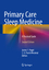 Primary Care Sleep Medicine | A Practical Guide | S. R. Pandi-Perumal (u. a.) | Taschenbuch | Paperback | XVI | Englisch | 2014 | Springer US | EAN 9781493911844 - Pandi-Perumal, S. R.