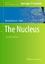 The Nucleus / Ronald Hancock / Buch / Methods in Molecular Biology / Englisch / 2014 / Springer US / EAN 9781493916795 - Hancock, Ronald