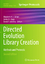 Directed Evolution Library Creation - Herausgegeben:Ackerley, David; Copp, Janine N.; Gillam, Elizabeth M.J.