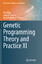 Genetic Programming Theory and Practice XI - Riolo, Rick Moore, Jason H. Kotanchek, Mark