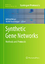 Synthetic Gene Networks - Weber, Wilfried Fussenegger, Martin
