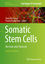 Somatic Stem Cells  Methods and Protocols  Shree Ram Singh  Buch  Methods in Molecular Biology  Book  Englisch  2018 - Singh, Shree Ram
