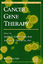 Cancer Gene Therapy - Curiel, David T. Douglas, Joanne T.
