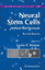 Neural Stem Cells / Methods and Protocols / Leslie P. Weiner / Buch / Methods in Molecular Biology / Gb / Englisch / 2008 - Weiner, Leslie P.