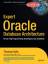 Expert Oracle Database Architecture: 9i and 10g Programming Techniques and Solutions - Kyte, Thomas