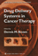 Drug Delivery Systems in Cancer Therapy - Herausgegeben von Brown, Dennis M.