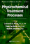 Physicochemical Treatment Processes - Herausgegeben:Hung, Yung-Tse; Wang, Lawrence K.; Shammas, Nazih K.