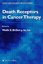 Death Receptors in Cancer Therapy - Herausgegeben:Deiry, Wafik S. El-