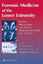 Forensic Medicine of the Lower Extremity - Herausgegeben:Dean, Dorothy E.; Powers, Robert H.; Rich, Jeremy