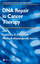 DNA Repair in Cancer Therapy - Herausgegeben von Panasci, Lawrence C. Alaoui-Jamali, Moulay A.