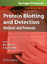 Protein Blotting and Detection - Kurien, Biji T. Scofield, R. Hal