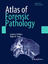 Atlas of Forensic Pathology - Roger W. Byard