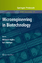 Microengineering in Biotechnology - Hughes, Michael P. Hoettges, Kai F.