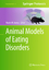 Animal Models of Eating Disorders - Herausgegeben:Avena, Nicole M.