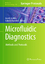 Microfluidic Diagnostics | Methods and Protocols | Gareth Jenkins (u. a.) | Buch | Methods in Molecular Biology | Englisch | 2013 | Humana Press | EAN 9781627031332 - Jenkins, Gareth