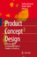 Product Concept Design | A Review of the Conceptual Design of Products in Industry | Roope Takala (u. a.) | Buch | Englisch | 2005 | Springer London | EAN 9781846281259 - Takala, Roope