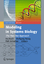 Modeling in Systems Biology - Herausgegeben:Koch, Ina; Reisig, Wolfgang; Schreiber, Falk