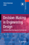 Decision-Making in Engineering Design | Theory and Practice | Yotaro Hatamura | Taschenbuch | Decision Engineering | Paperback | XIV | Englisch | 2010 | Springer London | EAN 9781849965385 - Hatamura, Yotaro