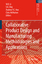 Collaborative Product Design and Manufacturing Methodologies and Applications - Li, Wei Dong Ong, Soh Khim Nee, Andrew Y. Ch. McMahon, Christopher Alan