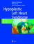 Hypoplastic Left Heart Syndrome - Robert H. Anderson Marco Pozzi Suzie Hutchinson
