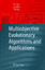 Multiobjective Evolutionary Algorithms and Applications - Tan, Kay ChenKhor, Eik FunLee, Tong Heng