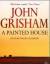 A Painted House - John Grisham