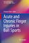 Acute and Chronic Finger Injuries in Ball Sports - Chick, Gregoire