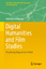 Digital Humanities and Film Studies - Heftberger, Adelheid