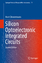 Silicon Optoelectronic Integrated Circuits | Horst Zimmermann | Buch | Springer Series in Advanced Microelectronics | HC runder Rücken kaschiert | XXI | Englisch | 2019 | EAN 9783030058210 - Zimmermann, Horst