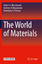 The World of Materials - Wesolowski, Robert A.;Wesolowski, Anthony P.;Petrova, Roumiana S.