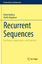 Recurrent Sequences - Bagdasar, Ovidiu;Andrica, Dorin