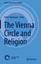 The Vienna Circle and Religion - Esther Ramharter