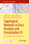 Topological Methods in Data Analysis and Visualization VI / Theory, Applications, and Software / Ingrid Hotz (u. a.) / Buch / Mathematics and Visualization / HC runder Rücken kaschiert / xi / Englisch - Hotz, Ingrid
