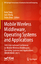 Mobile Wireless Middleware, Operating Systems and Applications - Herausgegeben:Tang, Dalai; Zhong, Joni; Zhou, Dalin