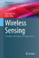 Wireless Sensing | Principles, Techniques and Applications | Yanni Yang (u. a.) | Buch | Wireless Networks | HC runder Rücken kaschiert | XII | Englisch | 2022 | Springer International Publishing - Yang, Yanni