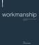 Workmanship : Arbeitsphilosophie und Entwurfspraxis 2000 - 2010 / RKW Architektur + Städtebau. - Weiß, Klaus-Dieter