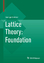 Lattice Theory: Foundation - George Graetzer