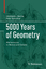 5000 Years of Geometry - Scriba, Christoph J.;Schreiber, Peter