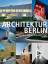 Architektur Berlin 1 / Baukultur in und aus der Hauptstadt / Taschenbuch / 192 S. / Deutsch / 2012 / Braun Publishing AG / EAN 9783037681114