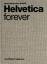 Helvetica forever: Geschichte einer Schrift - Malsy, Victor; Müller, Lars; Langer, A. and Kupferschmid, I.