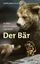 Der Bär: Krafttier der Schamanen und Heiler - Storl, Wolf-Dieter