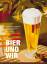 Bier und wir - Geschichte der Brauereien und des Bierkonsums in der Schweiz - Wiesmann, Matthias