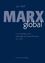 Marx global - Zur Entwicklung des internationalen Marx-Diskurses seit 1965 - Hoff, Jan