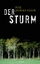 Der Sturm - Kriminalroman - Thomas Steinfeld; Martin Winkler