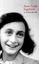 Tagebuch - Die weltweit gültige und verbindliche Fassung des Tagebuchs der Anne Frank, autorisiert vom Anne Frank Fonds Basel - Frank, Anne