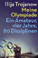 Meine Olympiade / Ein Amateur, vier Jahre, 80 Disziplinen / Ilija Trojanow / Buch / 336 S. / Deutsch / 2016 / S. FISCHER / EAN 9783100800077 - Trojanow, Ilija